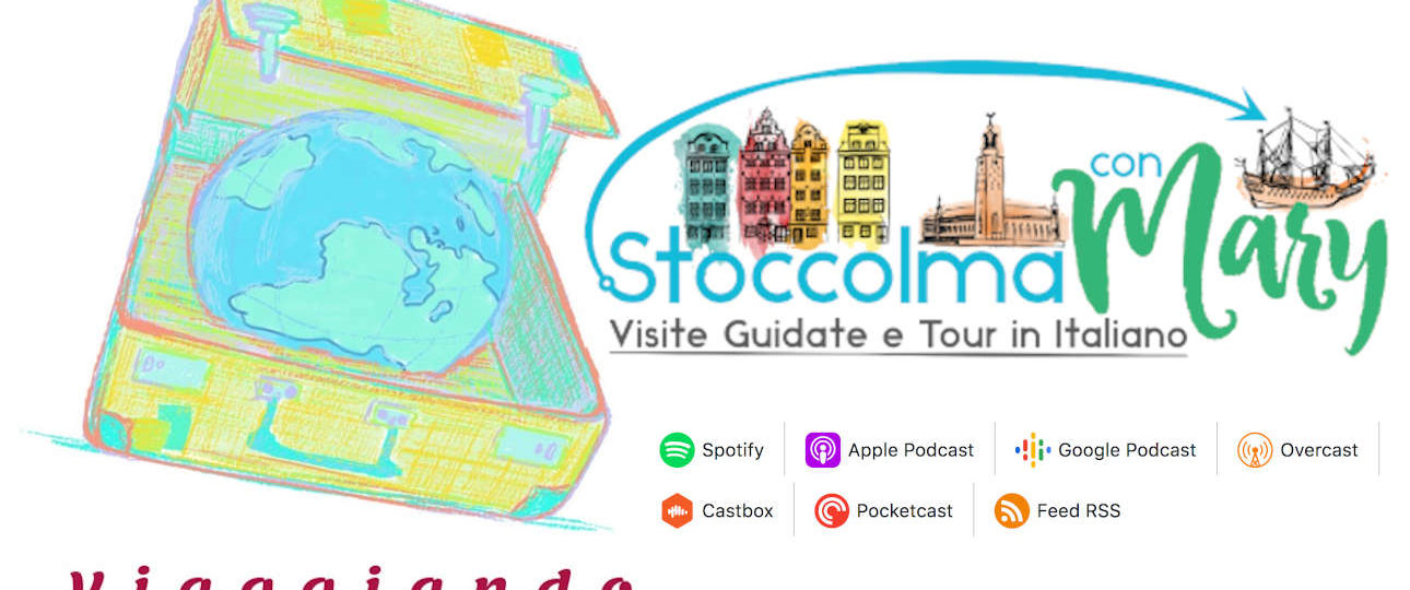 A Stoccolma con Mary, l'intervista del Podcast viaggiando